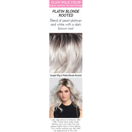  
Color Choices: Platin Rooted / Platin Blonde Rooted